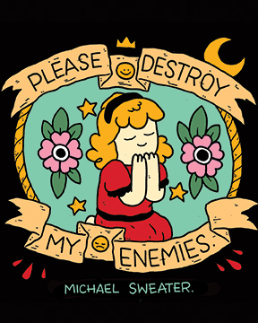 Please Destroy My Enemies